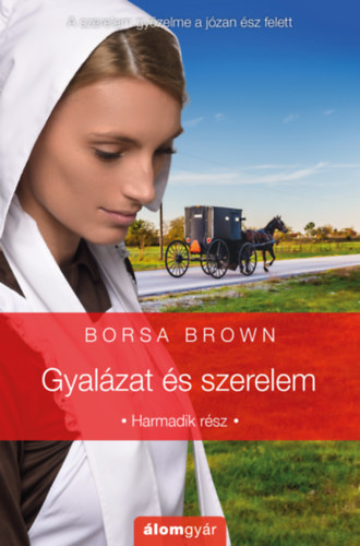 Borsa Brown - Gyalzat s szerelem