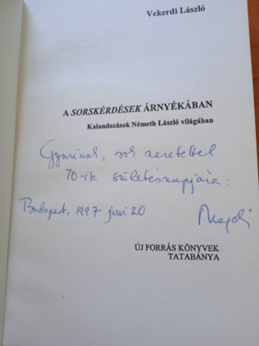 Vekerdi L�szl� - A Sorsk�rd�sek �rny�k�ban (Kalandoz�sok N�meth L�szl� vil�g�ban)