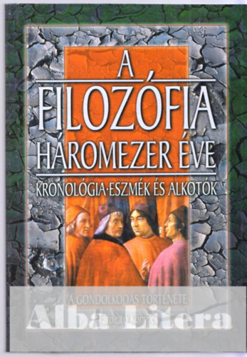 Gerencs�r Ferenc  (szerk.) - A filoz�fia h�romezer �ve