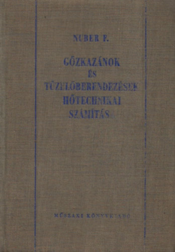 Friedrich Nuber - Gzkaznok s tzelberendezsek htechnikai szmtsa