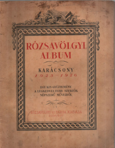 R�zsav�lgyi �s T�rsa - R�zsav�lgyi kar�csonyi album 1925-1926.