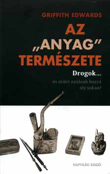 Griffith Edwards - Az 'anyag' term�szete