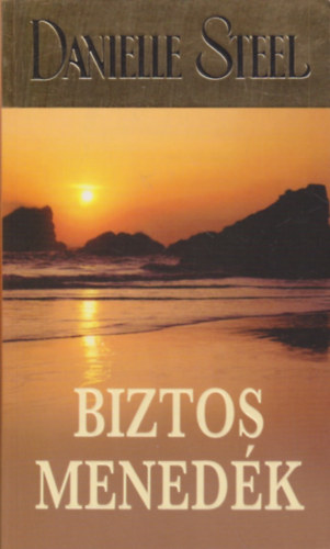 Danielle Steel - Biztos menedk