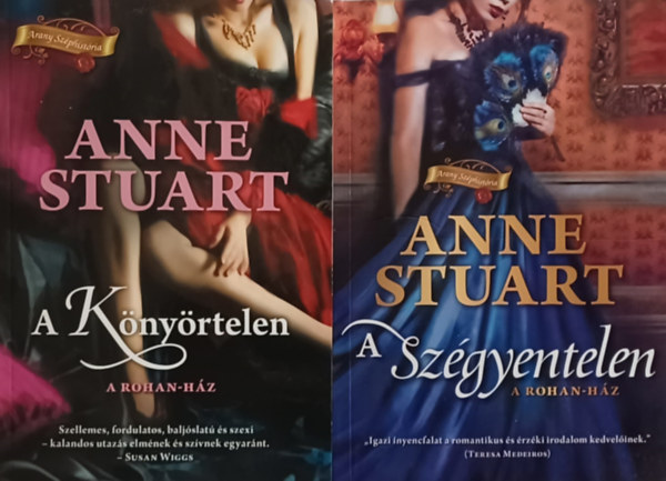 Anne Stuart - A knyrtelen + A szgyentelen (2 m)