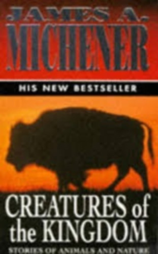 A. James Michener - creatures of the Kingdom
