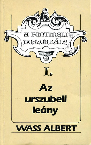 Wass Albert - A funtineli boszorkny I. (Az urszubeli leny)