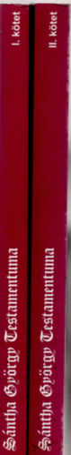 S�ntha Gy�rgy - S�ntha Gy�rgy Testamentuma I.-II. - �sszegy�jt�tt versek