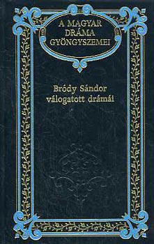 Br�dy S�ndor - Br�dy S�ndor v�logatott dr�m�i