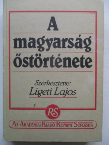 Ligeti Lajos  (szerk.) - A magyarsg strtnete (reprint)