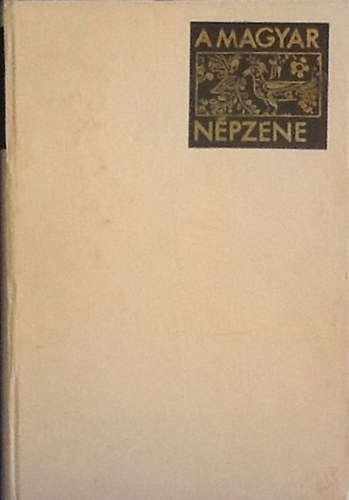 Kod�ly Zolt�n - A magyar n�pzene