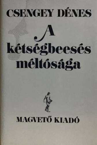 Csengey Dnes - A ktsgbeess mltsga