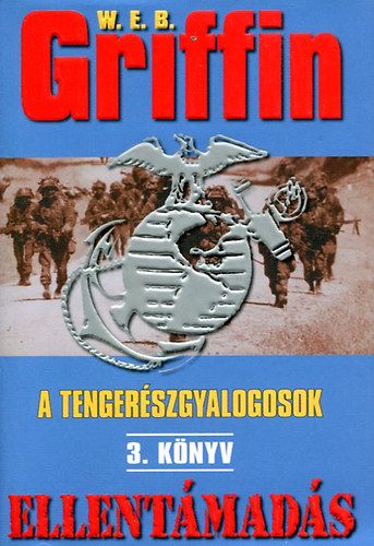 W. E. B. Griffin - A tengerszgyalogosok 3. knyv- Ellentmads