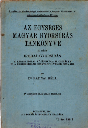 Radnai B�la - Az egys�ges magyar gyors�r�s tank�nyve II. r�sz. Irodai gyors�r�s
