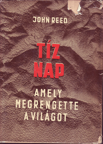 John Reed - Tz nap, amely megrengette a vilgot