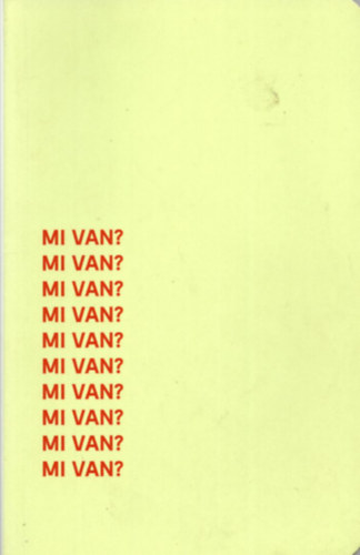 Lackfi János (szerk.) - Mi van?