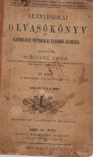 Schultz Imre  (szerk.) - Lenyiskolai olvasknyv katholikus npiskolai tanulk szmra III. rsz a negyedik osztly szmra