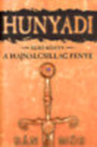 B�n M�r - Hunyadi 1. k�nyv - A Hajnalcsillag f�nye