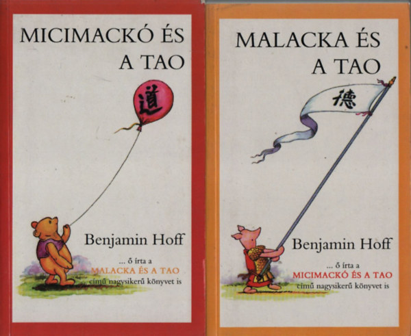 Benjamin Hoff - Micimackó és a tao + Malacka és a tao (2 mű)