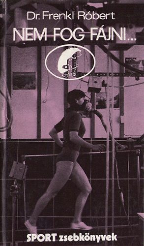 Dr. Frenkl Rbert - Nem fog fjni...