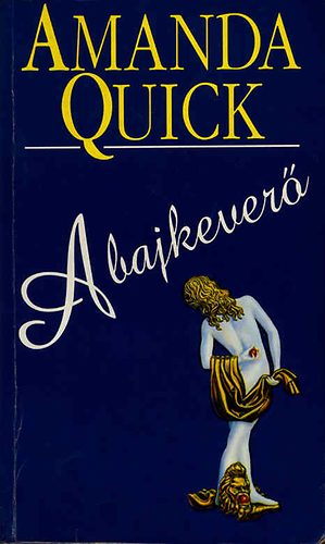 Amanda Quick - A bajkever