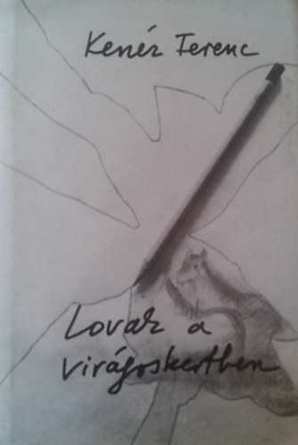 Kenz Ferenc - Lovak a virgoskertben