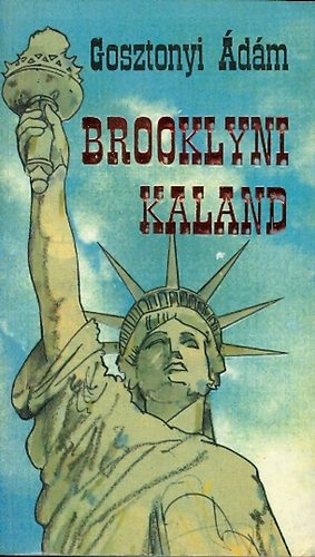 Gosztonyi Ádám - Brooklyni kaland