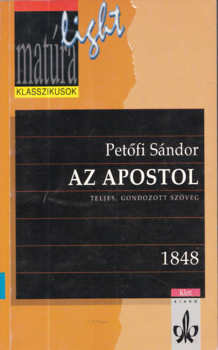 Petőfi Sándor - Az apostol (Matúra light)