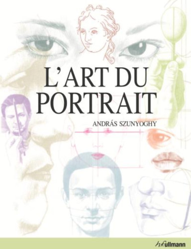 Andrs Szunyoghy - L'ART DU PORTRAIT