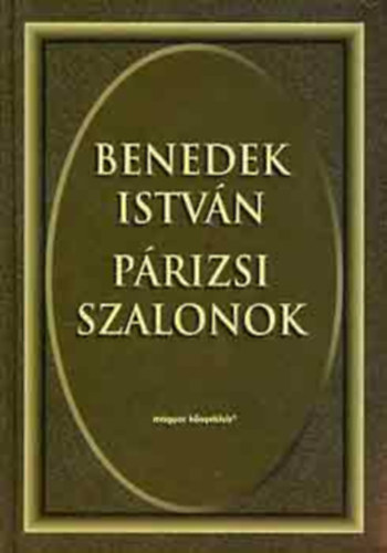 SZERZ Benedek Istvn SZERKESZT N. Kiss Zsuzsa - Prizsi szalonok  (JULIE DE LESPINASSE NAPLJA)