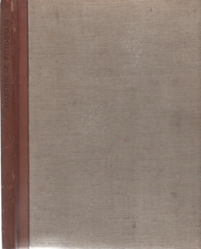 Karel �apek - Masaryk ve fotografii - Momentky z posledn�ch let