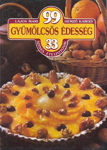 Lajos Mari Hemz Kroly - 99 Gymlcss dessg