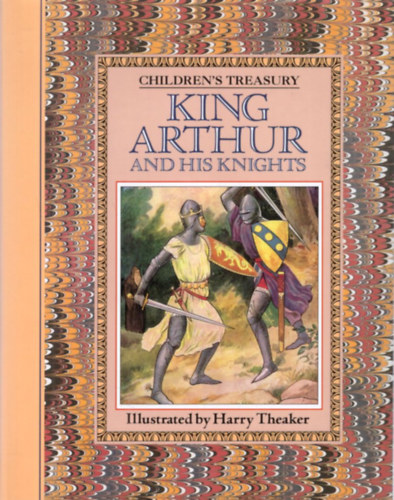 Harry G. Theaker (illus.) - King Arthur and his knights