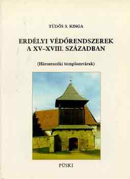 Tds S. Kinga - Erdlyi vdrendszerek a XV-XVIII. szzadban