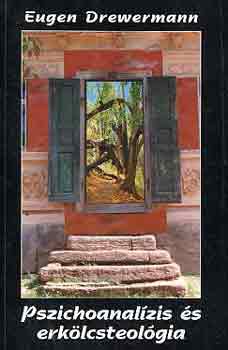 Eugen Drewermann - Pszichoanal�zis �s erk�lcsteol�gia
