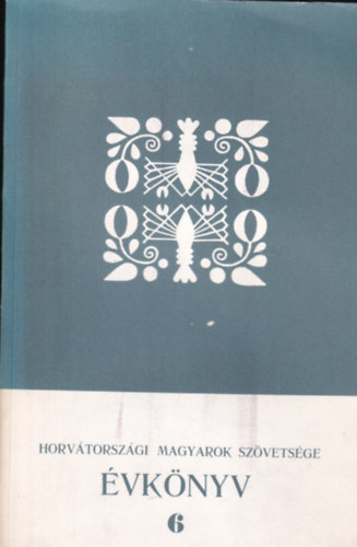 Horv�torsz�gi Magyarok Sz�vets�ge �vk�nyv 6.