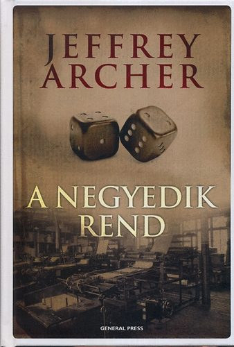 Jeffrey Archer - A negyedik rend   (msodik teljes kiads)