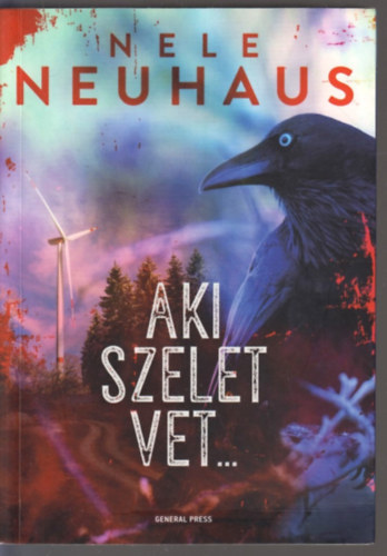 Nele Neuhaus - Aki szelet vet...
