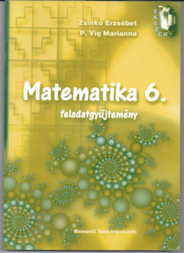 Zsink Erzsbet - P. Vg Marianna - Matematika 6. feladatgyjtemny