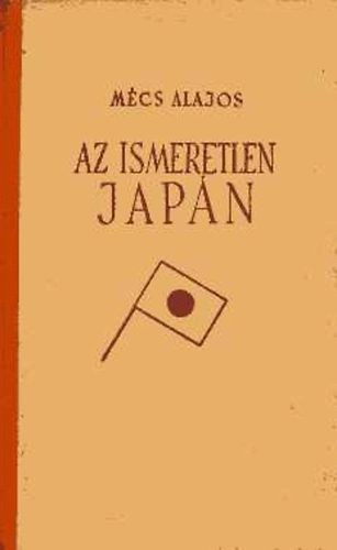 Mcs Lajos - Az ismeretlen Japn