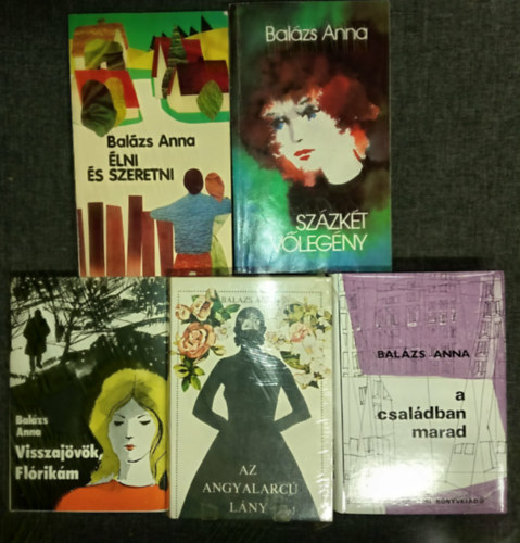 Balázs Anna - (5db) Balázs Anna könyvcsomag: Élni és szeretni / Százkét vőlegény / Visszajövök, flórikám / Az angyalarcú lány / A Családban marad
