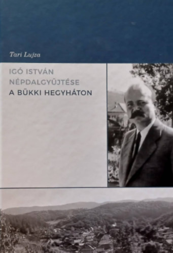 Tari Lujza - Ig Istvn npdalgyjtse a Bkki hegyhton