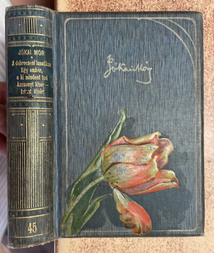 J�kai M�r - A debreczeni lun�tikus - Egy ember, aki mindent tud - Asszonyt kis�r-Istent kis�rt