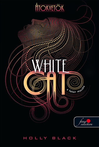 Holly Black - White Cat - A feh�r macska