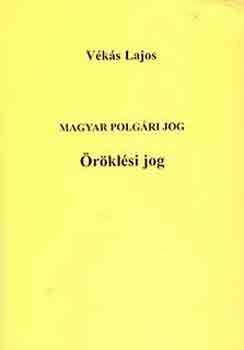 Vks Lajos - Magyar polgri jog - rklsi jog