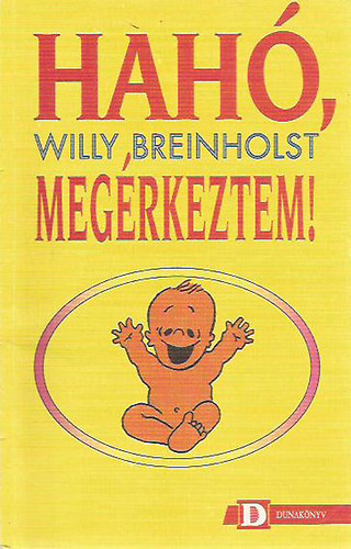 Willy Breinholst - Hah�, meg�rkeztem!