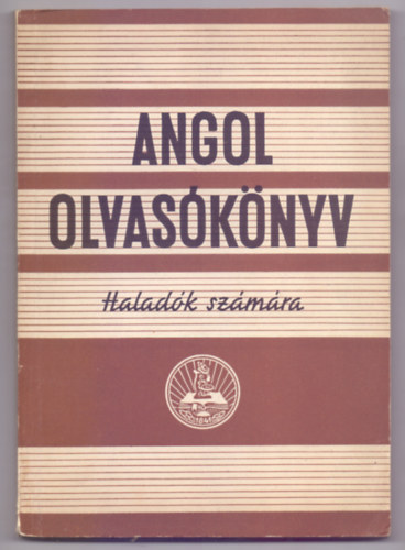 sszelltottk: Brd Mikls-Lutter Tibor-M. Povzsay Elza-Stephanides Krolyn - Angol olvasknyv - Haladk szmra