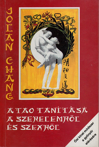 Jolan Chang - A tao tan�t�sa a szerelemr�l �s a szexr�l