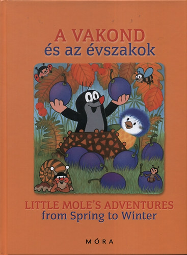 Hana Doskocilov - A vakond s az vszakok - Little Mole's Adventures from Spring to Winter