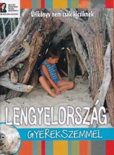 Kislow-Bisztrai Izabella  (szerk.) - Lengyelorszg gyerekszemmel