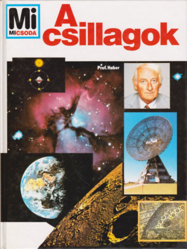 Prof. Heinz Haber - A csillagok ( Mi micsoda )